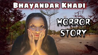 Bhayandar Khadi Ki Horror Story  The Zingaat Girl Vlogs [upl. by Alfi]