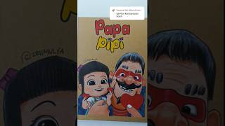 ✨Menggambar Pipi dan Papa Zola✨ papapipi papazola youtubeshorts art drawing [upl. by Haase]