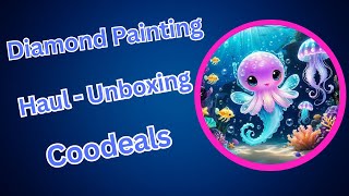 Diamond Painting Haul  Unboxing  Product Review  Coodeals  Diamond Art [upl. by Tolecnal]