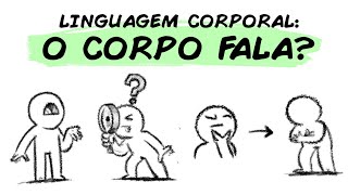 O CORPO FALA EXISTE UMA LINGUAGEM CORPORAL [upl. by Novy]