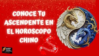 CONOCE TU ASCENDENTE EN EL HOROSCOPO CHINO [upl. by Aicineohp517]