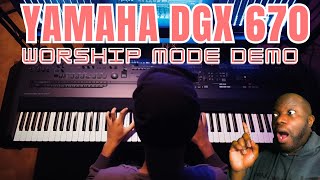 Yamaha DGX 670 Worship Mode Demo Relaxing 😌 [upl. by Catharina]