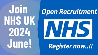 NHS UK Open Recruitment in June 2024 Register now [upl. by Eimile]