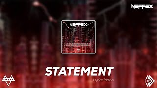 NEFFEX  Statement Lyrics [upl. by Nytsua]