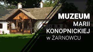 Muzeum Marii Konopnickiej w Żarnowcu [upl. by Uzial498]