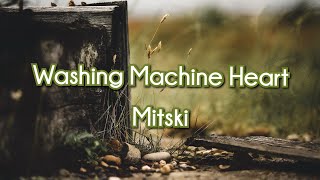 Washing Machine Heart  Mitski 1 hour loop lyrics [upl. by Akinorev]