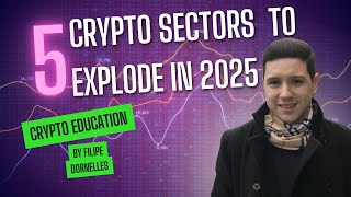 5 Crypto Sectors to Watch in 2025 Massive Growth Ahead [upl. by Gilbertine213]