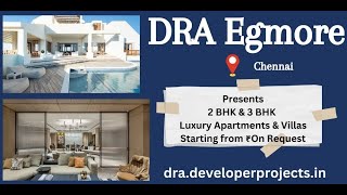 DRA Egmore Chennai  Luxurious Apartments and Villas [upl. by Einuj]