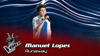 Manuel Lopes – “Runaway”  Prova Cega  The Voice Kids [upl. by Eilasor]