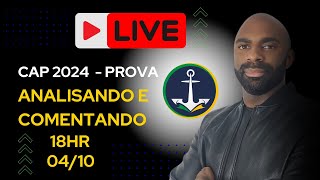 ⚠️Live  Analisando e comentando  Prova CAP2024🛳️⚓ [upl. by Tunk]