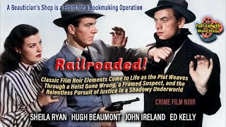 Railroaded 1947 — Crime Film Noir  John Ireland Ed Kelly Sheila Ryan Hugh Beaumont [upl. by Yousuf]