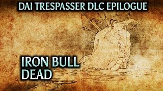 Dragon Age Inquisition  Trespasser DLC Epilogue  Iron Bull v3 dead [upl. by Yeknarf]