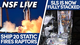 NSF Live Recapping Ship 20 static fires SLS stacking progress and Koreas orbital launch attempt [upl. by Ayin]