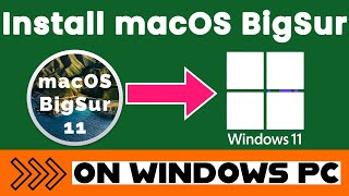 How to Install macOS on Windows 11 PC  Big Sur ISO [upl. by Ahsilyt]