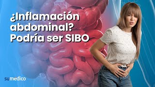 ¿Inflamación abdominal Podría ser SIBO [upl. by Andrey]