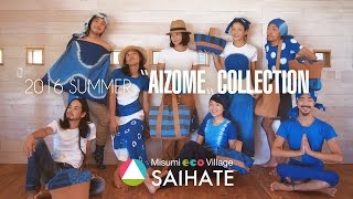 SAIHATE “AIZOME” COLLECTION2016 [upl. by Adnamaa]