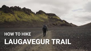 How to Hike the Laugavegur Trail in Iceland  A Hiking Guide [upl. by Nireil175]