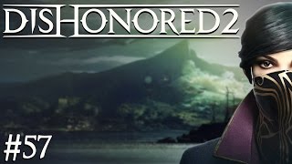 Dishonored 2  Episode 57  Home Coming [upl. by Saied341]