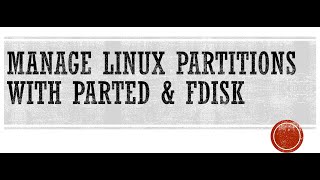 Red hat Linux Manage Disk Partitions with parted amp fdisk [upl. by Yenruoc]