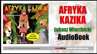 AFRYKA KAZIKA Audiobook dla dzieci 🎧 cz 1  Pobierz całą książkę [upl. by Elem]