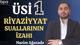 ÜSİ 1  RİYAZİYYAT SUALLARININ İZAHI NAZİM AĞAZADƏ 0558416111 [upl. by Ynad838]