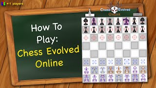 How to play Chess Evolved Online [upl. by Atirrehs]