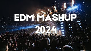 EDM MASHUP 2024  DJ REMIX SONG 2024  Mashups amp Remixes of Popular Songs 2024  DJ Songs Club Music [upl. by Ecnarrot]