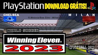 WINNING ELEVEN EFOOTBALL 2023 PS1 DOWNLOAD GRATIS BY CÉLIO [upl. by Peacock181]