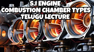 Types of SI Engine Combustion Chambers  IC Engine  Engines  SI Engines  Telugu [upl. by Nerra]