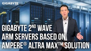 GIGABYTE 2nd Wave ARM Servers Based on Ampere® Altra Max™ Solution [upl. by Ulyram]