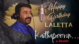 KaithapoovinA Revisit  Mohanlal  Gul Renjith  Biji Sonu  Happy Birthday Laletta [upl. by Hubble]