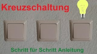 Elektroinstallation Kreuzschaltung verdrahten  anklemmen  anschließen  Kreuzschalter Anleitung [upl. by Ydde]