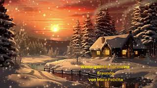 ROMANTISCHES WINTERGEDICHT für Euch liebe Freunde [upl. by Adamek]