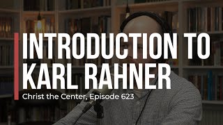 Introduction to Karl Rahner [upl. by Hjerpe]