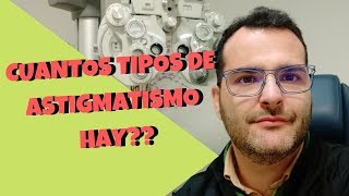 Cuantos Tipos De Astigmatismo Hay❓❓ [upl. by Maia]