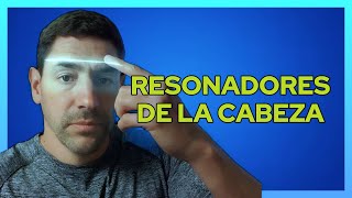 ¿Cuáles son los RESONADORES de la cabeza y cómo usarlos [upl. by Aracahs]