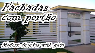 FACHADAS COM PORTÃO MODERN FACADES WITH GATE [upl. by Anirdna]