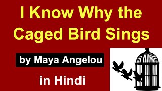 I know why the caged bird sings  poem by Maya Angelou in hindi  summary  icse  caged bird [upl. by Rebma684]