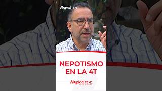 NEPOTISMO EN LA 4T  shorts [upl. by Lia]