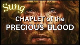 ❤️ Sung Chaplet of the Precious Blood in Song Rosary [upl. by Tlok]