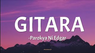 GITARA  Parokya Ni Edgar lyrics🎵 [upl. by Zoes204]