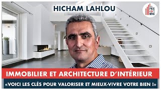 6 Vous voulez valoriser votre bien Pensez à larchitecture dintérieur   Hicham Lahlou [upl. by Cissy]