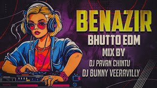 BENAZIRBHUTTOEDMREMIXDJPAVANCHINTUDJBUNNYVEERAVILLY [upl. by Yecats46]