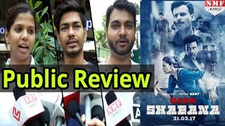 Public Review Of Naam Shabana Taapsee Pannu Akshay Kumar [upl. by Ehcram661]