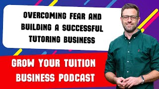 Overcoming Fear and Building a Successful Tutoring Business Insights from Lynn BarnesCooper [upl. by Burnsed]