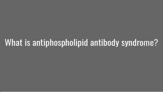 Antiphospholipid antibody syndrome [upl. by Woods]