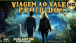 VIAGEM AO VALE PROIBIDO  FILMES DE AVENTURA EM HD COMPLETO DUBLADO EM PORTUGUES [upl. by Nazarius]