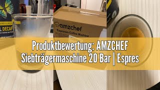 Produktbewertung AMZCHEF Siebträgermaschine 20 Bar  Espressomaschine mit Milchaufschäumer  Siebtr [upl. by Nostrebor611]