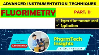 Fluorimetry Types of Instruments and Applications  Lecture on Instrumentation of Fluorimetry [upl. by Vinay]