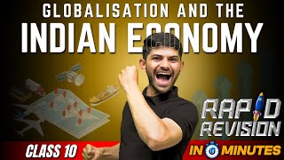 Globalisation and the Indian Economy  10 Minutes Rapid Revision  Class 10 SST [upl. by Ravert]